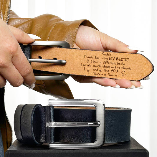 If I Had A Different Bestie I Would Punch Them In The Throat - Personalized Woman Leather Belt