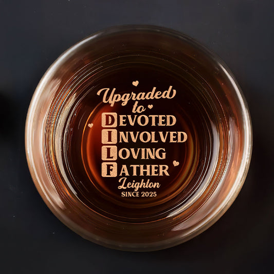 Upgraded To Father - Personalized Engraved Whiskey Glass