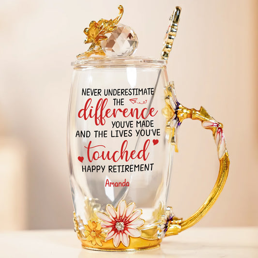 Never Underestimate The Difference You've Made - Personalized Flower Tea Cup