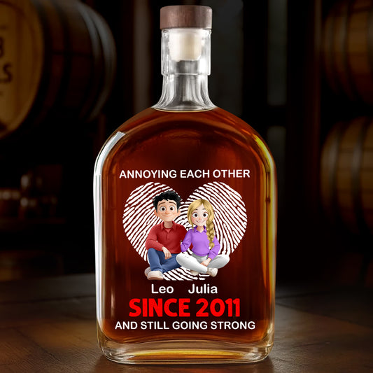 Annoying Each Other And Still Going Strong - Personalized Whiskey Bottle