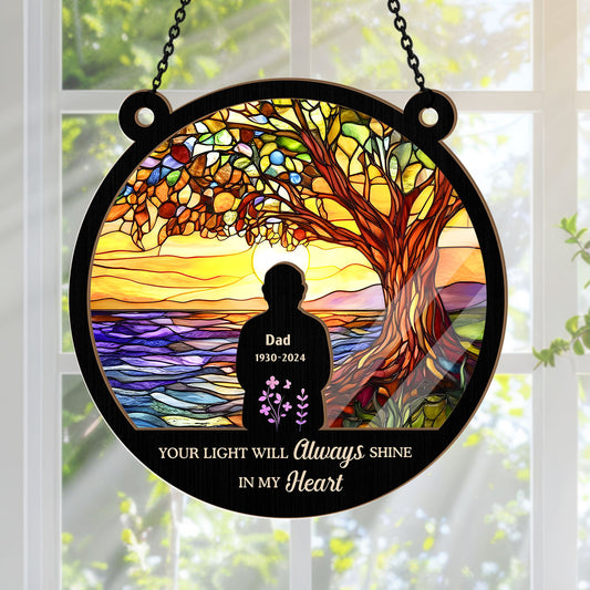 Your Light Will Always Shine In My Heart - Personalized Window Hanging Suncatcher