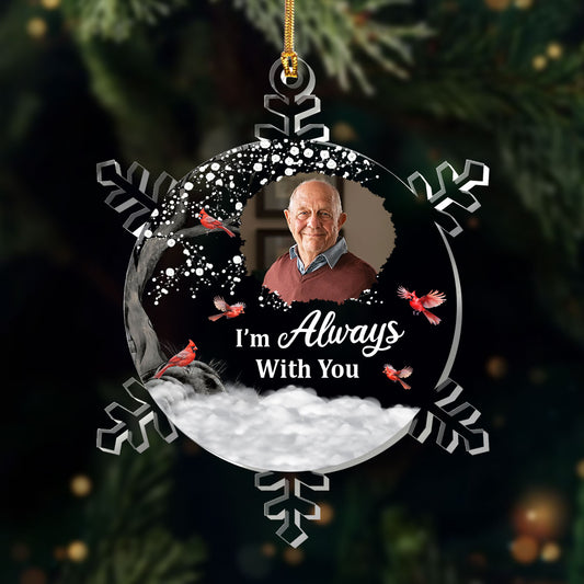 I'm Always With You - Personalized 1-Layer Acrylic Ornament