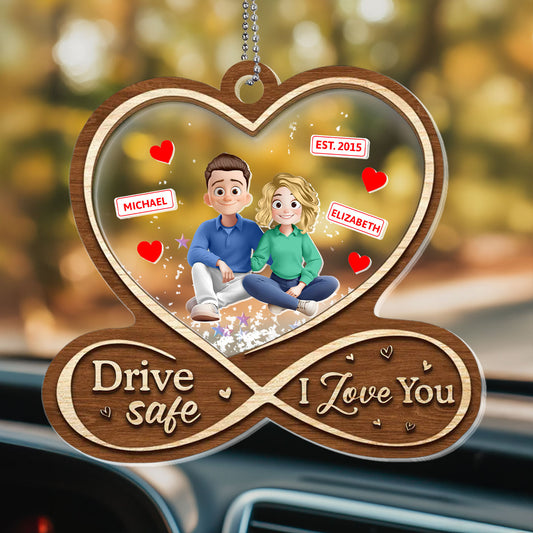 Drive Safe I Love You - Personalized Car Shaker Ornament