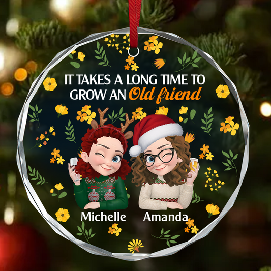 It Takes A Long Time To Grow An Old Friend - Personalized Round Shaped Glass Ornament