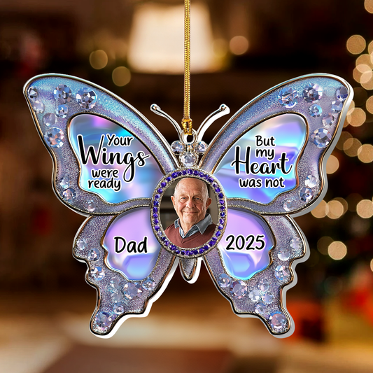 Your Wings Were Ready But My Heart Was Not - Personalized 1-Layer Acrylic Ornament