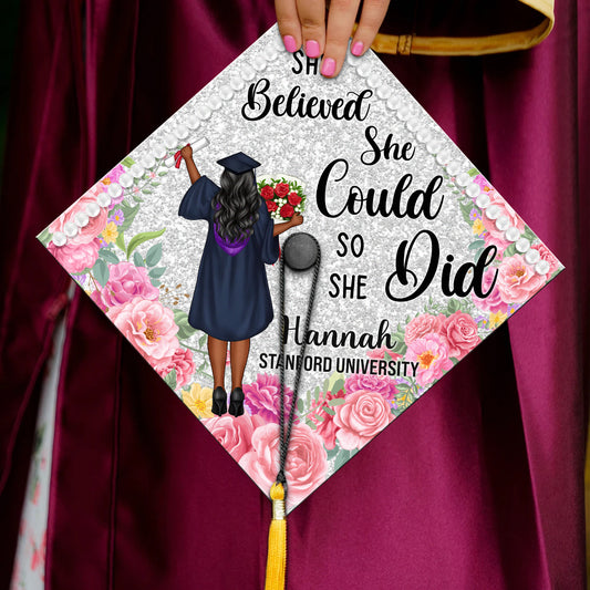 She Believed She Could So She Did - Personalized Graduation Cap Topper