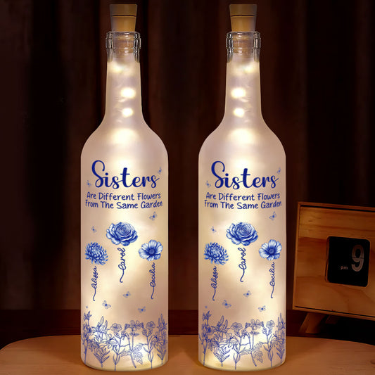 Sisters Are Different Flowers From The Same Garden - Personalized Bottle Lamp