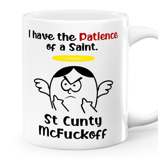 I Have The Patience Of A Saint - Personalized Mug