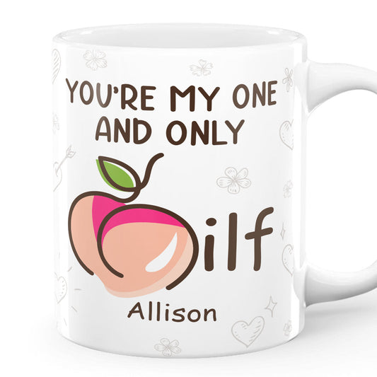 You're My One And Only - Personalize Mug