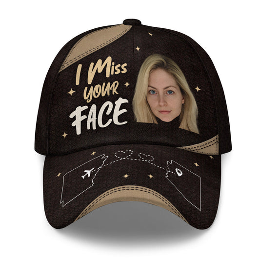 I Miss Your Face - Personalized Classic Cap