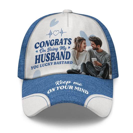 Congrats On Being My Husband - Personalized Classic Cap