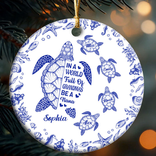In A World Full Of Grandmas Be A Nana Toile De Jouy - Personalized Round Shaped Ceramic Ornament