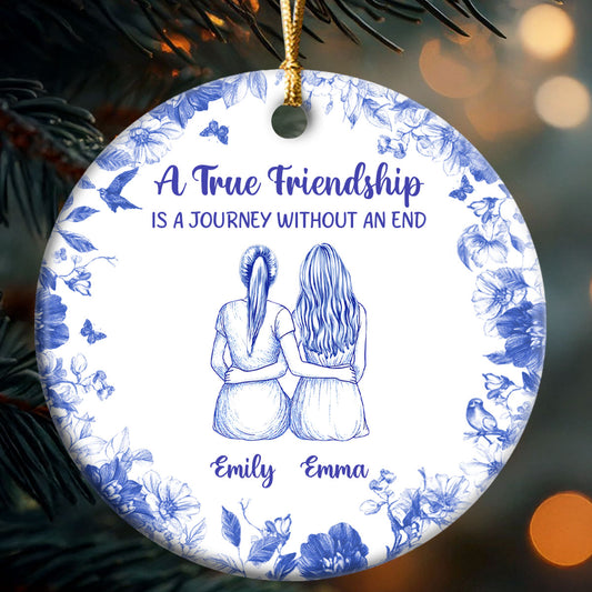 A True Friendship Is A Journey Without An End - Personalized Round Shaped Ceramic Ornament