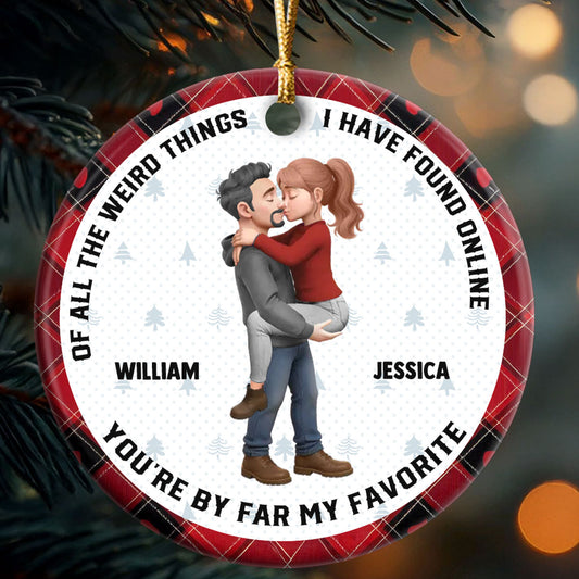 You Are By Far My Favorite  - Personalized Round Shaped Ceramic Ornament