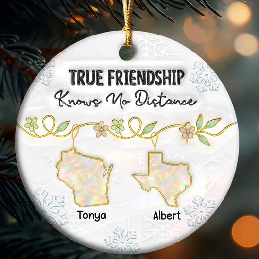 True Friendship Knows No Distance - Personalized Round Shaped Ceramic Ornament