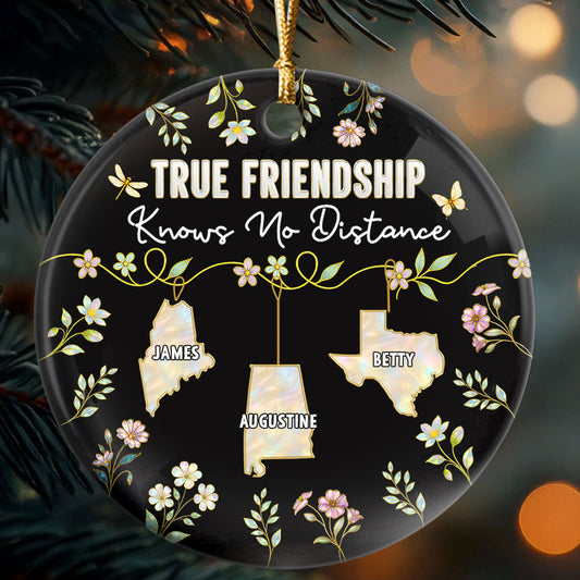 True Friendship Knows No Distance - Personalized Round Shaped Ceramic Ornament
