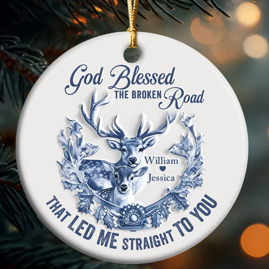 God Blessed The Broken Road - Personalized Round Shaped Ceramic Ornament