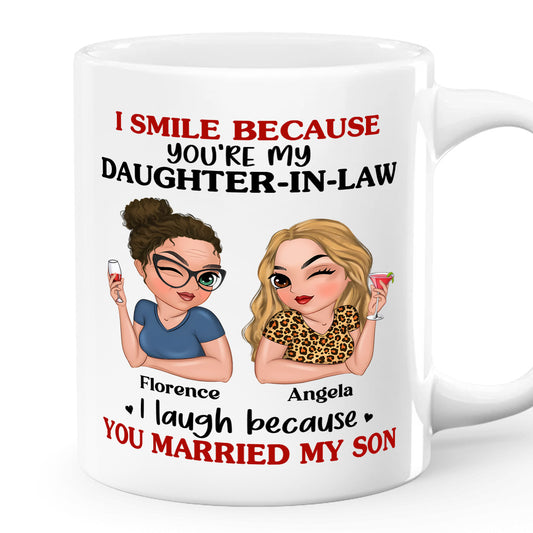 I Smile Because You Are My Daughter In Law - Personalized Mug