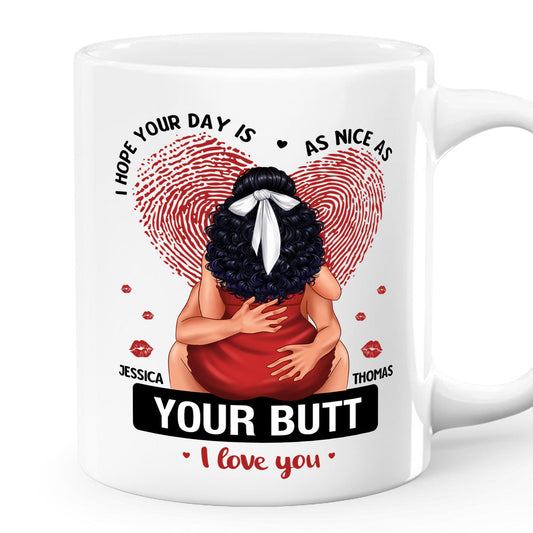 I Hope Your Day Is Nice - Personalized Mug