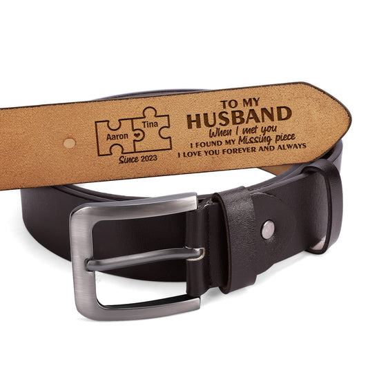 When I Met You I Found My Missing Piece - Personalized Engraved Leather Belt