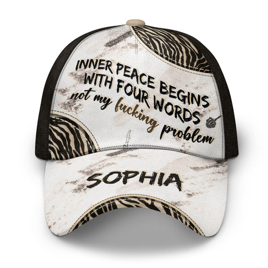 Inner Peace Begins With For Words - Personalized Classic Cap