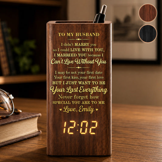 Your Last Everything - Personalized Pen Holder With Clock