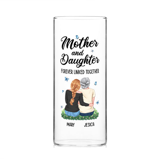 Mother And Daughter Forever Linked Together - Personalized Glass Vase