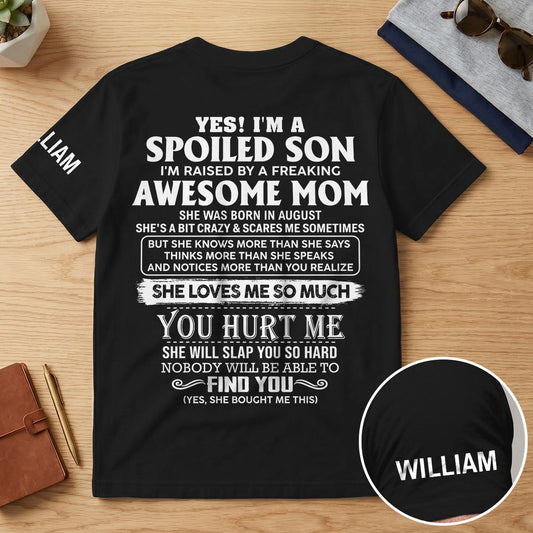 Awesome Mom Perfect Gift For Your Spoiled Son - Personalized T-shirt With Back And Sleeve Design