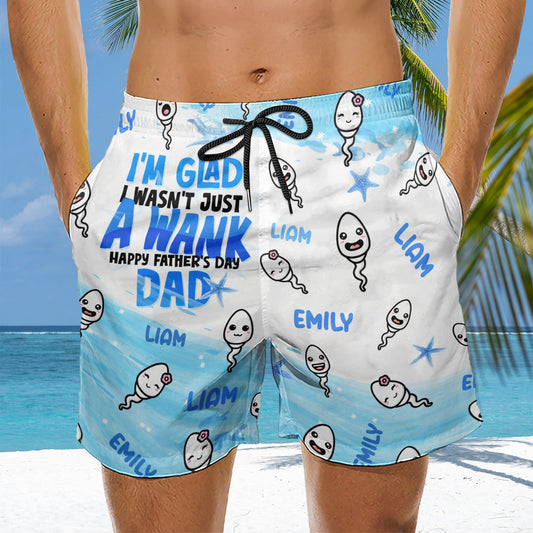 I'm Glad I Wasn't Just A Wank - Personalized Beach Shorts