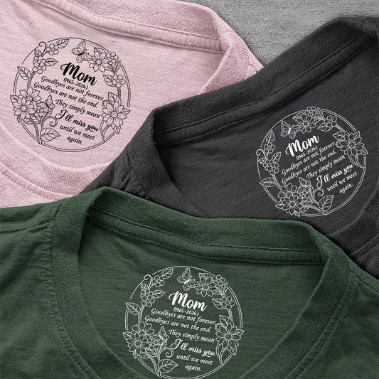 I'll Miss You Until We Meet Again - Personalized Shirt With Design Inner Neck
