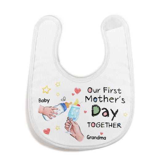 Our First Mother's Day Together - Personalized Baby Bib