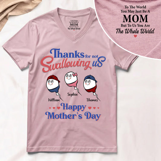 Thanks For Not Swallowing Us Happy Mother's Day - Personalized V-Neck Shirt With Design Inner Neck