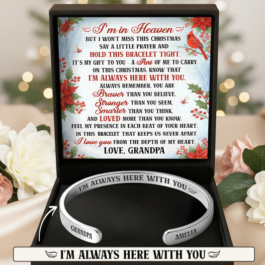 I'm In Heaven But I Won't Miss This Christmas - Personalized Cuff Bangle Bracelet With Box