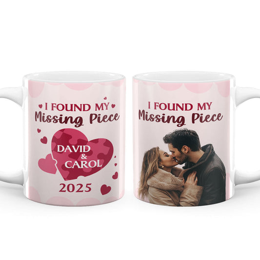 I Found My Missing Piece - Personalized Mug