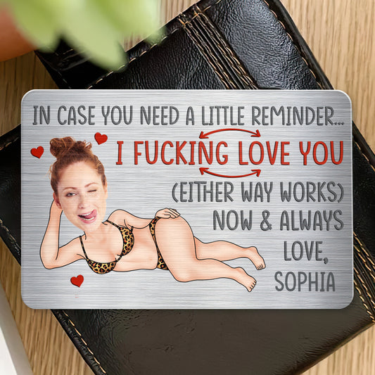 F*cking Love You Either Way Works Funny Couple - Personalized Aluminum Wallet Card