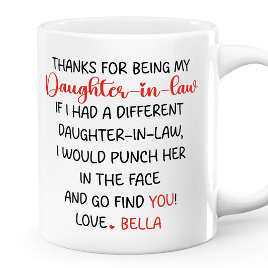 Thanks For Being My Daughter In Law - Personalized Mug