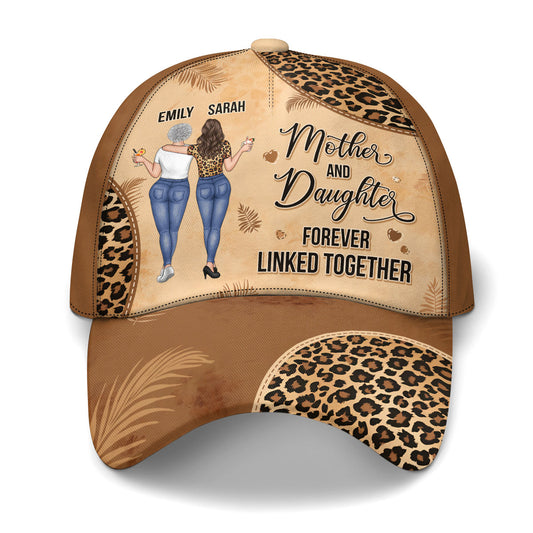 Mother And Daughter Forever Linked Together - Personalized Classic Cap