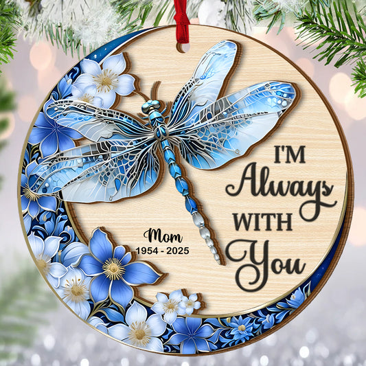 I'm Always With You - Personalized 2-Layered Wooden Ornament
