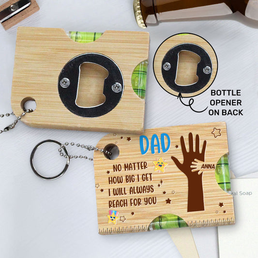No Matter How Big I Get - Personalized Spirit Level Bottle Opener Keyring
