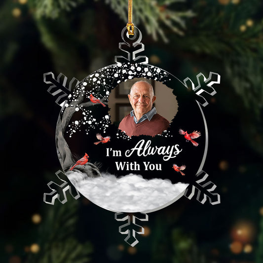 I'm Always With You - Personalized 1-Layer Acrylic Ornament