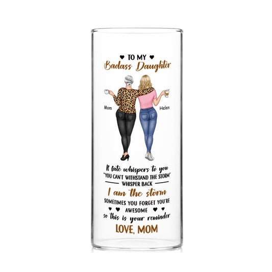 To My Daughter Whisper Back I Am The Storm - Personalized Glass Vase