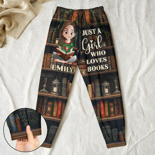 Just A Girl Who Loves Books - Personalized Sweatpants