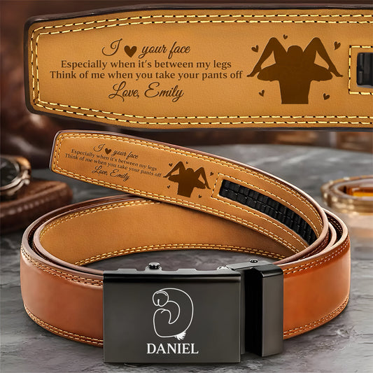I Love Your Face Especially When It’s Between My Legs - Personalized Leather Belt With Printed Buckle