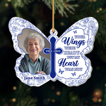 Memorial Butterfly Your Wings Were Ready - Personalized 1-Layer Acrylic Ornament