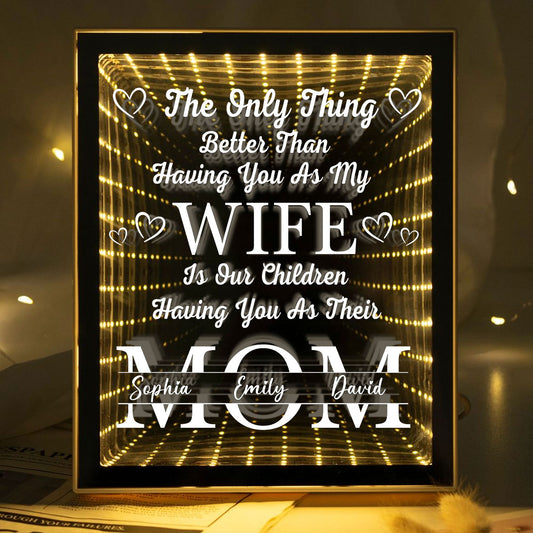 The Only Thing Better Than Having You As My Wife - Personalized Infinity Mirror Light Box