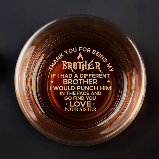 Thank You For Being My Brother - Personalized Engraved Whiskey Glass